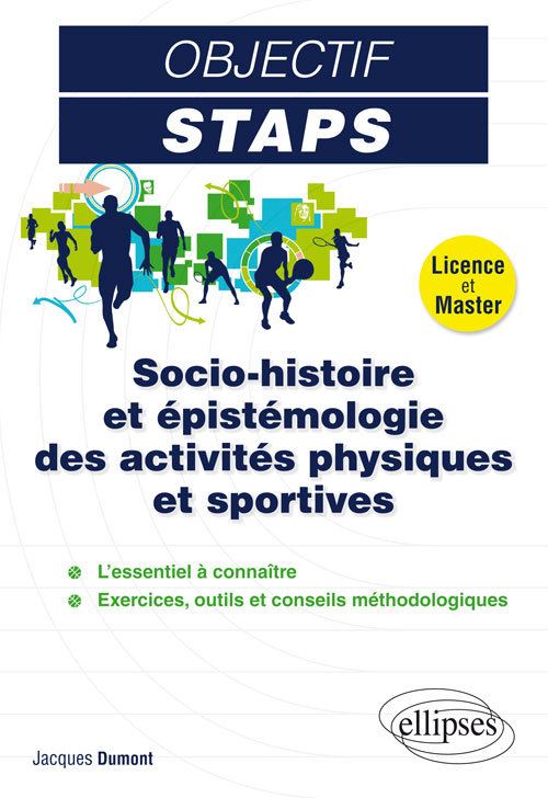 Socio-histoire et épistémologie des activités physiques et sportives - Jacques Dumont - Ellipses - broché - Manuel
