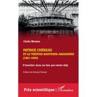 PATRICE CHEREAU ET LE THEATRE NANTERRE-AMANDIERS (1981-1990)