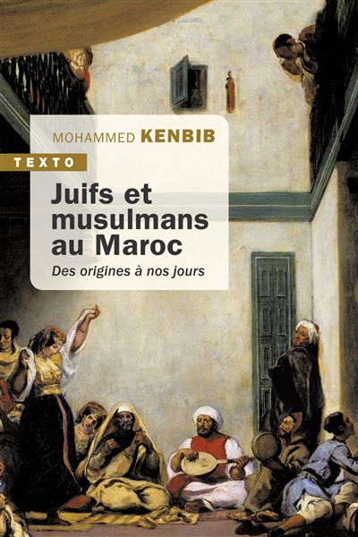 Juifs et musulmans au Maroc - Mohammed Kenbib - Poche