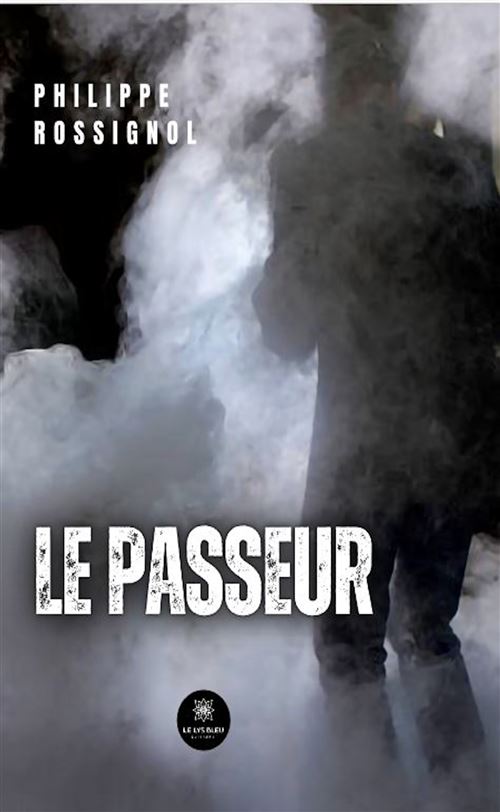 Le passeur - Philippe Rossignol - broché