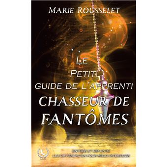 Le petit guide de l'apprenti chasseur de fantômes - 1