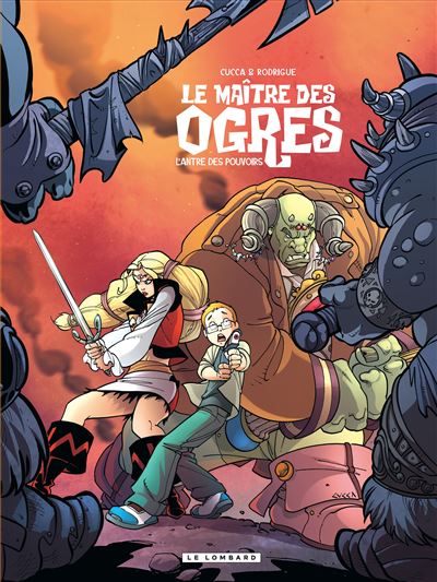 Le Maître des Ogres, Tome 3 : L'Antre des pouvoirs