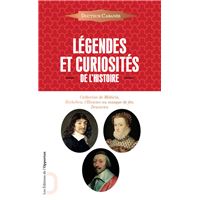 Légendes et curiosités de l'Histoire