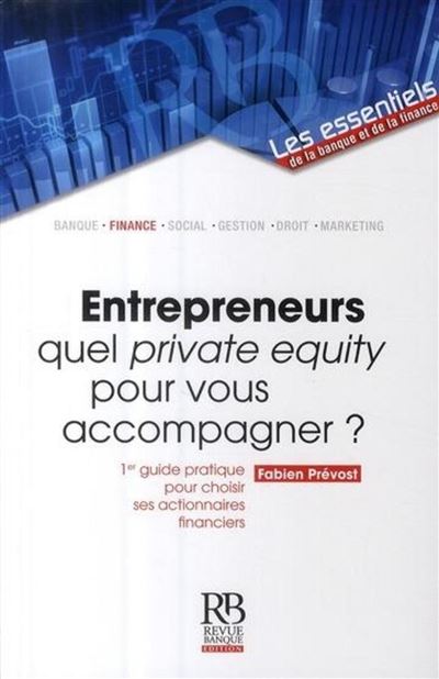 Entrepreneurs quel private equity pour vous accompagner ?