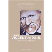 SAINT VINCENT DE PAUL VIVRE POUR LE MEILLEUR