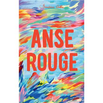 Anse rouge - broché - Sandrine Caillis, Aline Zalko - Achat Livre ou ...