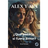 Alex y Ava ¿Qué pasaría si fuera amor?