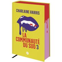 La communauté du Sud (Intégrale 3) - Tomes 7, 8, 9 et 10 - La conspiration, Pire que la mort, Bel et bien mort, Une mort certaine