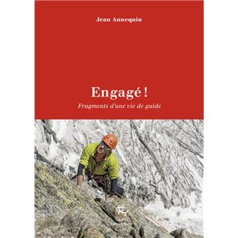 Engagé ! - Fragments d'une vie de guide - 1