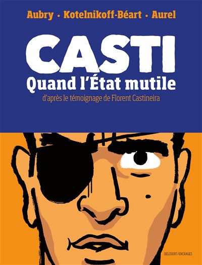 Casti - Quand l'État mutile (2023)