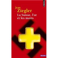 La Suisse, l'or et les morts