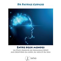 Entre deux Mondes - Les états modifiés de conscience (EMC) aux frontières du corps, du soin et du sens