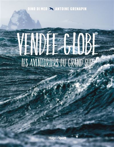 Vendée globe, les aventuriers du grand sud - 1