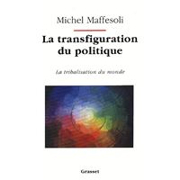 La transfiguration du politique