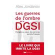 Les guerres de l'ombre de la DGSI