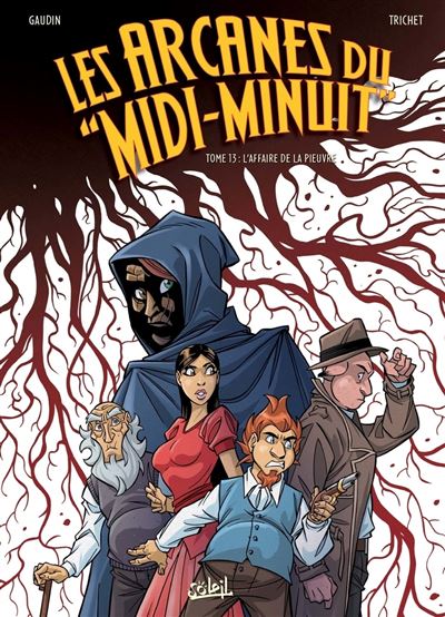 Les Arcanes du Midi-Minuit T13 - Jean-Charles Gaudin - cartonné