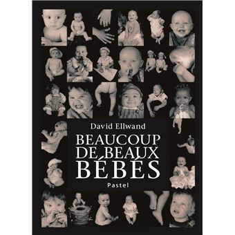 Beaucoup de beaux bébés (tout carton) - cartonné - David Ellwand - Achat  Livre