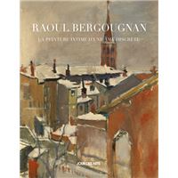 Raoul Bergougnan, la peinture intime d'une âme discrète