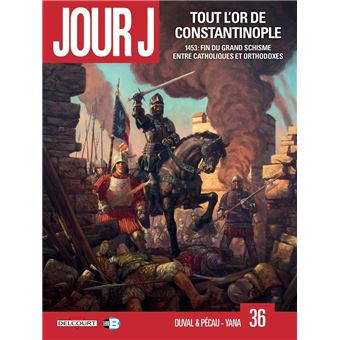 Jour J T36 - Tout l'or de Constantinople - 1