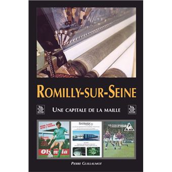 Romilly-sur-Seine - capitale de la maille - 1