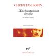 L'enchantement simple et autres textes
