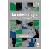 La criminologie ou la nouvelle science pénitentiaire