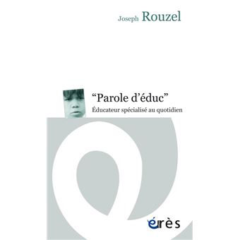 Paroles d'éduc - Éducateur specialisé au quotidien