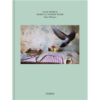 Alex Webb & Rebecca Norris Webb Slant Rhymes /anglais - 1