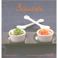 Sauces - Nouvelles variations gourmandes
