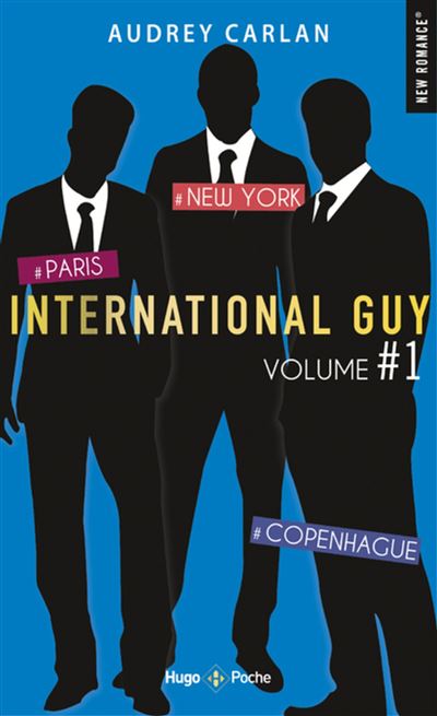 International Guy - VOLUME 1 Paris - New York - Copenhague - Audrey Carlan - Poche