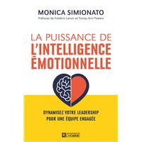 La puissance de l'intelligence émotionnelle -Dynamiser votre leadership pour une équipe engagée
