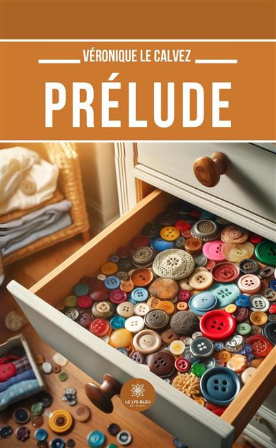 Prelude - Véronique Le Calvez - Le Lys Bleu - broché - Essai