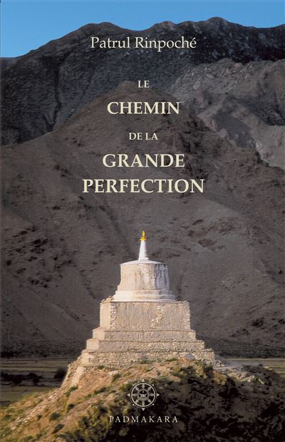 Le chemin de la grande perfection - PATRUL RINPOCHE - broché