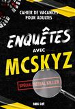 Enquêtes avec McSkyz