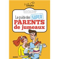 Le guide des super parents de jumeaux