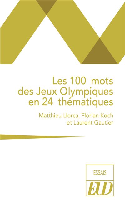 Les 100 mots des Jeux Olympiques en 24 thématiques - Matthieu Llorca - broché