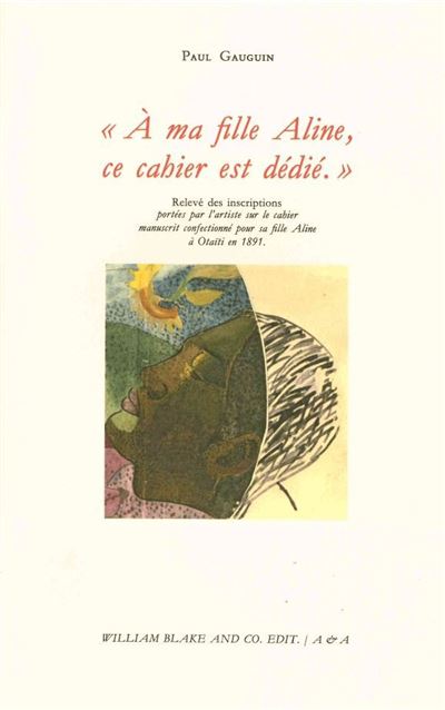A ma fille Aline, ce cahier est dédié - Paul Gauguin - broché