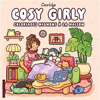 Coco Wyo - Cosy Girly - Coloriages mignons à la maison - Cosy colo