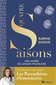 Quatre saisons - Une année de langue française - Par la créatrice du compte Les parenthèses élémentaires