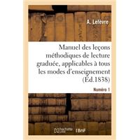 Manuel des leçons méthodiques de lecture graduée. Numéro 1