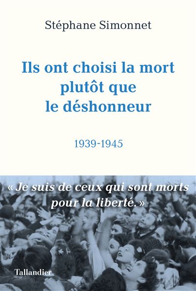 Ils ont choisi la mort plutôt que le déshonneur - Stéphane Simonnet - broché