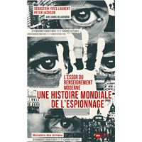 L'essor du renseignement moderne. Une histoire mondiale de l'espionnage