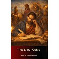 The Epic Poems Anthology : The Iliad, The Odyssey, The Aeneid, The Divine Comedy...