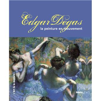 Edgar Degas, la peinture en mouvement - 1