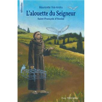 L'alouette du Seigneur, François d'Assise - Les sentinelles - 1