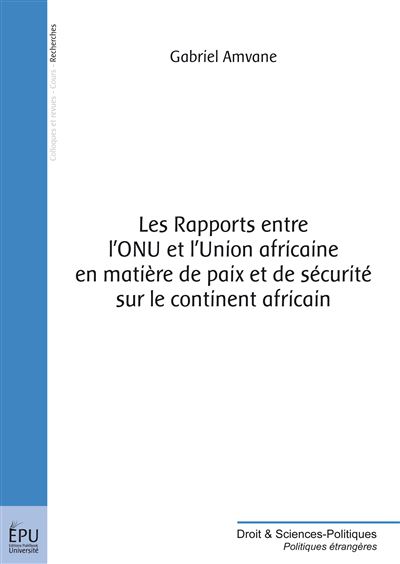 Les rapports entre l'ONU et l'Union africaine en matière de paix et de ...