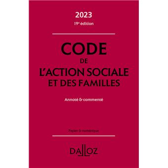 Code de l'action sociale et des familles 2023 19ed - Annoté & commenté - 1