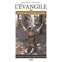 L'évangile tel qu'il m'a été révélé simplifié T2 - les premiers miracles et guérisons de Jésus - L302