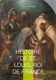 Histoire de St. Louis, Roi de France