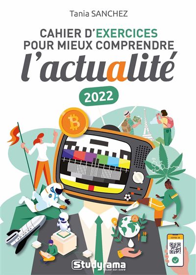 Cahier d'exercices pour mieux comprendre l'actualité 2022 - Tania Sanchez - Studyrama Eds - broché - Méthode de langue